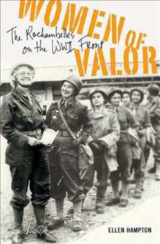 Hardcover Women of Valor: The Rochambelles on the WWII Front Book