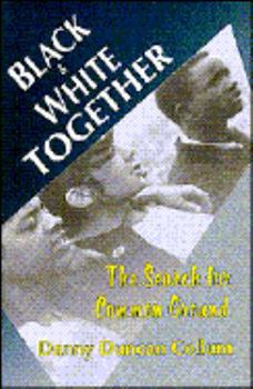 Paperback Black and White Together: The Search for Common Ground Book