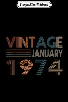 Composition Notebook: Retro Vintage January 1974 45th Birthday Gift  Journal/Notebook Blank Lined Ruled 6x9 100 Pages
