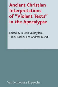 Hardcover Ancient Christian Interpretations of Violent Texts in the Apocalypse: In Cooperation with Mark Grundeken Book