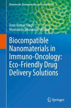 Hardcover Biocompatible Nanomaterials in Immuno-Oncology: Eco-Friendly Drug Delivery Solutions Book