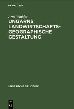 Hardcover Ungarns Landwirtschaftsgeographische Gestaltung [German] Book