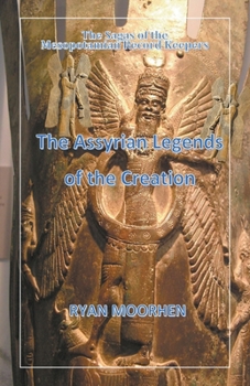 Paperback The Assyrian Legends of the Creation Book