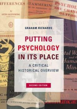 Paperback Putting Psychology in Its Place, 3rd Edition: Critical Historical Perspectives Book