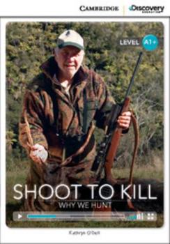 Shoot to Kill: Why We Hunt High Beginning Online Only
