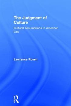 Hardcover The Judgment of Culture: Cultural Assumptions in American Law Book