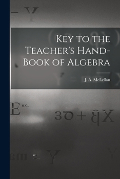 Paperback Key to the Teacher's Hand-book of Algebra [microform] Book