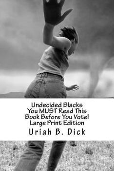 Paperback LP Undecided Blacks You MUST Read This Book Before You Vote! [Large Print] Book