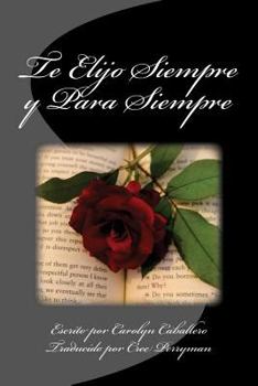 Paperback Te Elijo Siempre Y Para Siempre [Spanish] Book