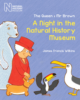 The Queen  Mr Brown: A Night in the Natural History Museum