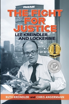 THE FIGHT FOR JUSTICE Lee Kreindler and Lockerbie