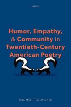 Hardcover Humor, Empathy, and Community in Twentieth-Century American Poetry Book