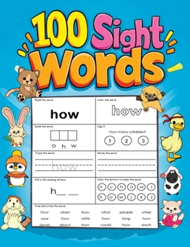 Paperback 100 Sight Words: My First Easy Practice Book to Trace, Read and Write for Kids Early Learning (Perfect for Ages 4-8, Kindergarten and 1st Grade) Book
