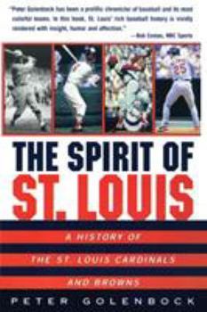 Paperback The Spirit of St. Louis: A History of the St. Louis Cardinals and Browns Book