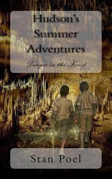 Paperback Hudson's Summer Adventures: Danger in the Forest Book