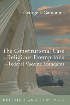 Hardcover The Constitutional Case for Religious Exemptions from Federal Vaccine Mandates Book