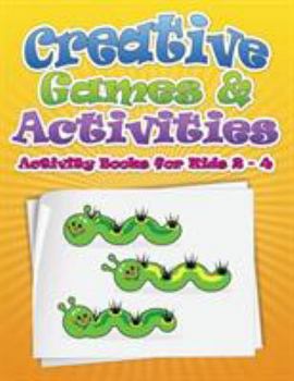 Creative Games & Activities: Activity Books for Kids Ages 3 - 5