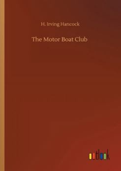 The Motor Boat Club at Nantucket - Book  of the Motor Boat Club