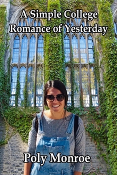 Paperback A Simple College Romance of Yesterday: Deluxe Edition - In English and Greek Book