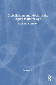 Globalization and Media in the Digital Platform Age