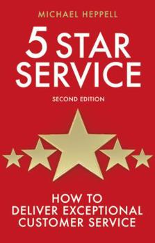 Paperback Five Star Service: How to Deliver Exceptional Customer Service Book