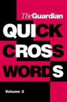 Paperback The 'Guardian' Book of Quick Crosswords - Vol 3 : Including 25 Quiptic Crosswords Book