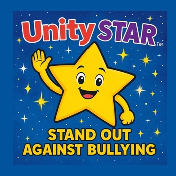 Paperback Unity Star: Stand Out Against Bullying Book