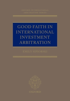 Hardcover Good Faith in International Investment Arbitration Book