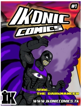 Paperback Ikonic Comics #1: Featuring The Darkmancer Book