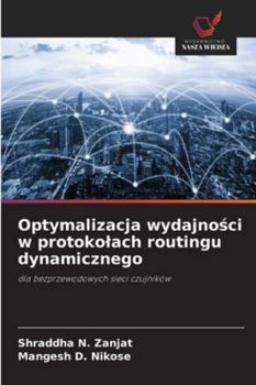 Paperback Optymalizacja wydajności w protokolach routingu dynamicznego [Polish] Book