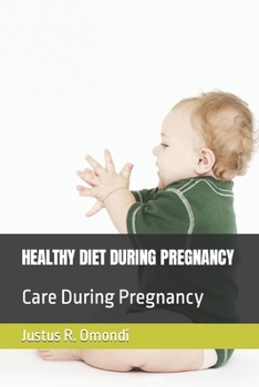 Healthy Diet During Pregnancy: Care During Pregnancy