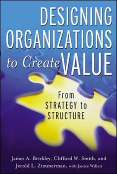 Hardcover Designing Organizations to Create Value: From Strategy to Structure Book