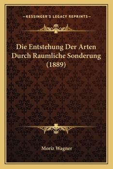 Paperback Die Entstehung Der Arten Durch Raumliche Sonderung (1889) [German] Book