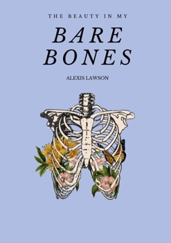 Paperback The Beauty In My Bare Bones Book