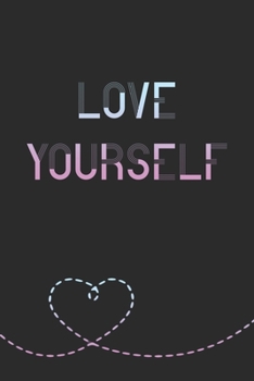 Love Yourself: K-pop 110 Lined Pages Journal &Notebook, Kpop gift, Kpop accessories, unique gifts for teenage girls (Best Friends, Lover, Girl Friend, Daughter)