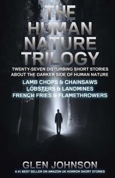 Paperback The Human Nature Trilogy: Lamb Chops & Chainsaws and Lobsters & Landmines and French Fries & Flamethrowers Book