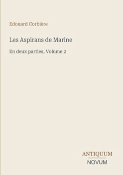 Paperback Les Aspirans de Marine: En deux parties, Volume 2 [French] Book