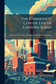 Paperback The Community Center; List of Lantern Slides Book