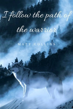 Paperback I follow the path of the warrior: Journal, Diary (110 Pages, Blank, 6 x 9), Inspirational and motivational quote, beautiful graphics with wolves, very Book