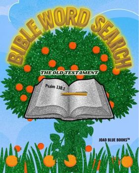 Bible Word Search Puzzles - The Old Testament: Scripture-themed puzzle book in Large Print for Christian Adults & Seniors - With Complete Answer Keys