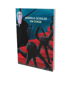 Hardcover Andreas Schulze: On Stage: Cat. Kunsthalle Nuremberg Book