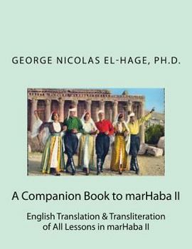 Paperback A Companion Book to marHaba II: English Translation & Transliteration of All Lessons in marHaba II Book