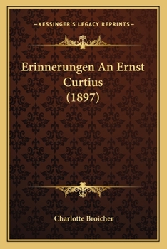 Paperback Erinnerungen An Ernst Curtius (1897) [German] Book