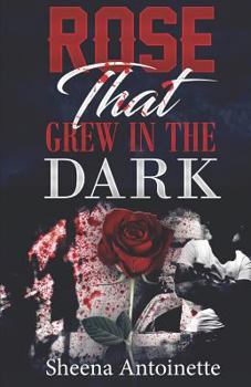 Paperback Rose That Grew in the Dark! Book