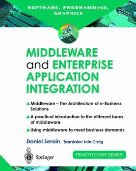 Paperback Middleware and Enterprise Application Integration: The Architecture of E-Business Solutions Book