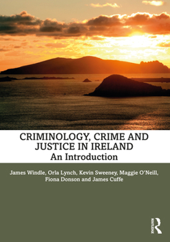 Paperback Criminology, Crime and Justice in Ireland: An Introduction Book