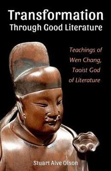 Paperback Transformation Through Good Literature: Teachings of Wen Chang, Taoist God of Literature Book