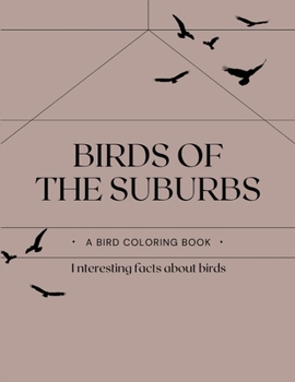 Paperback BIrds of the Suburbs: Coloring book