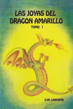 Paperback Las Joyas del Dragón Amarillo: Tomo I [Spanish] Book