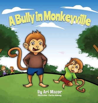 Hardcover A Bully In Monkeyville: Kids Anti-Bullying Picturebook [Large Print] Book